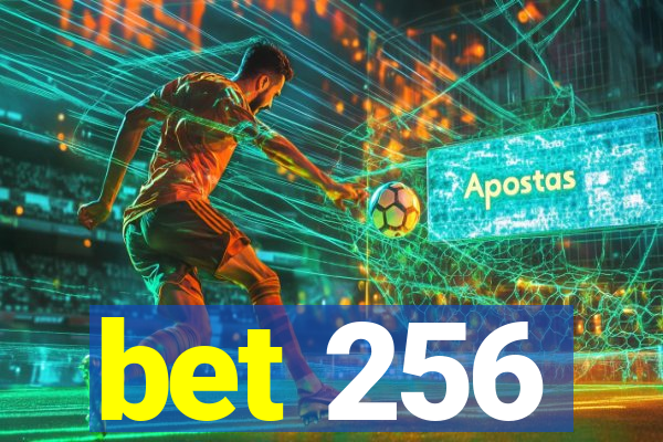 bet 256